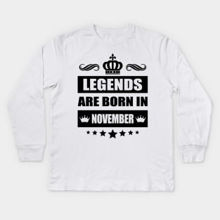 Legends Are born In November Kids Long Sleeve T-Shirt